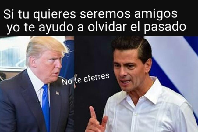 Los Memes De La Visita De Donald Trump A México 1182