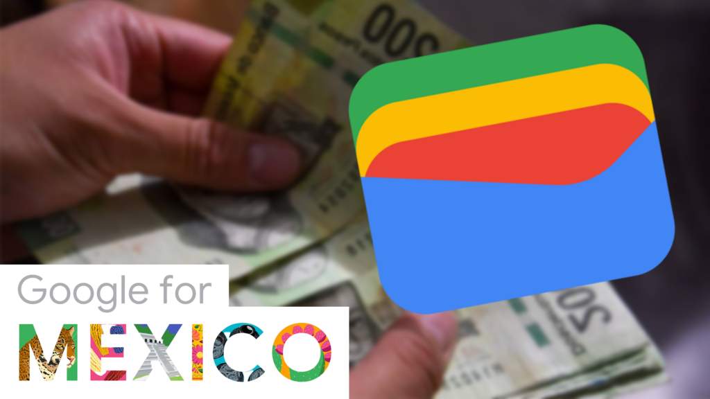 google-wallet-por-fin-llegara-a-mexico