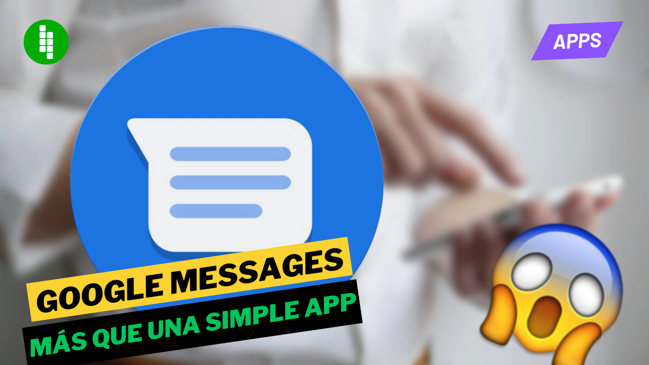 5 cosas que puedes hacer con Google Messages que seguro no sabías