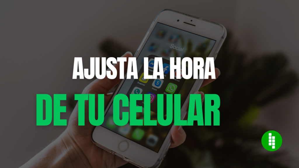 como-cambiar-la-hora-de-mi-celular