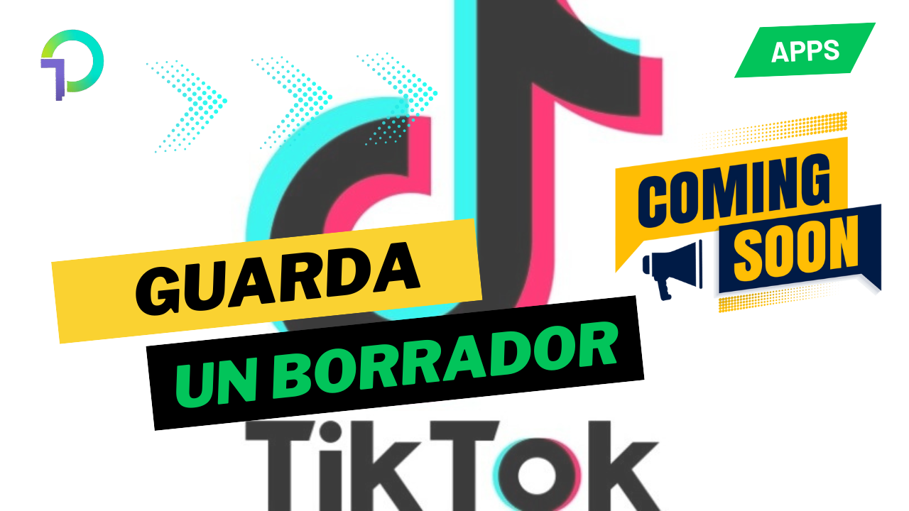 ¿Cómo guardar un borrador en TikTok?