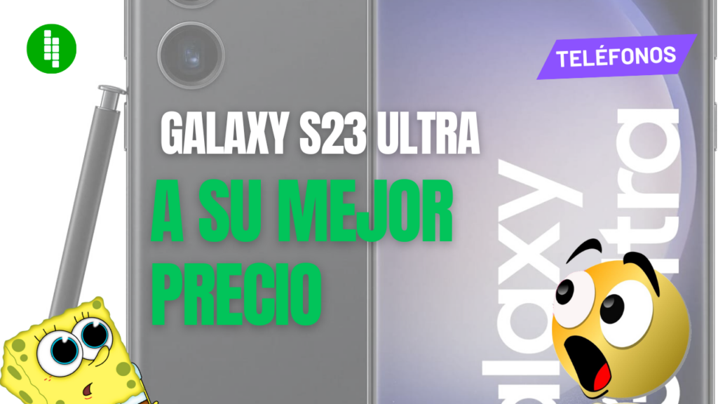 Galaxy S23 Ultra, Precio y Ofertas