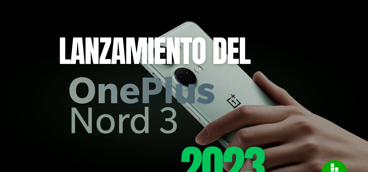 OnePlus lanza en España el Nord 3 5G: características, disponibilidad y  precio
