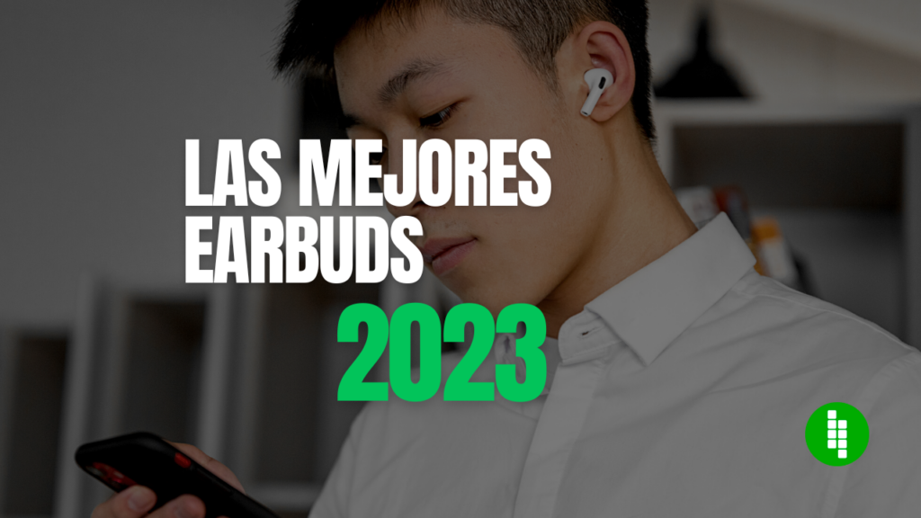 cuales-son-los-mejores-earbuds-del-2023