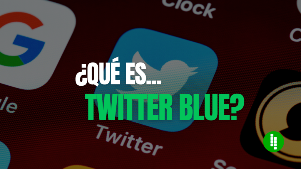 que-es-twitter-blue-esta-disponible-en-mexico
