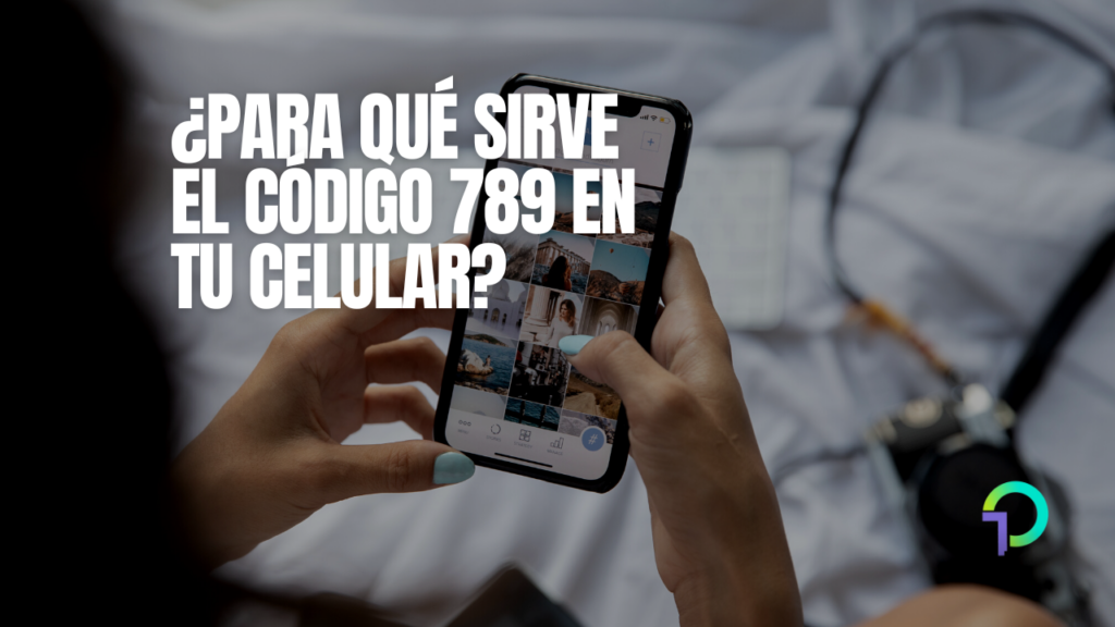 para-que-sirve-el-codigo-789-en-tu-celular