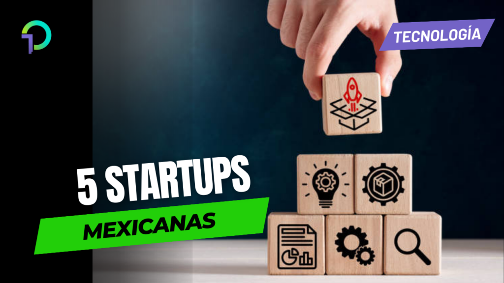 las-5-startups-mexicanas-de-mayor-crecimiento-en-2023
