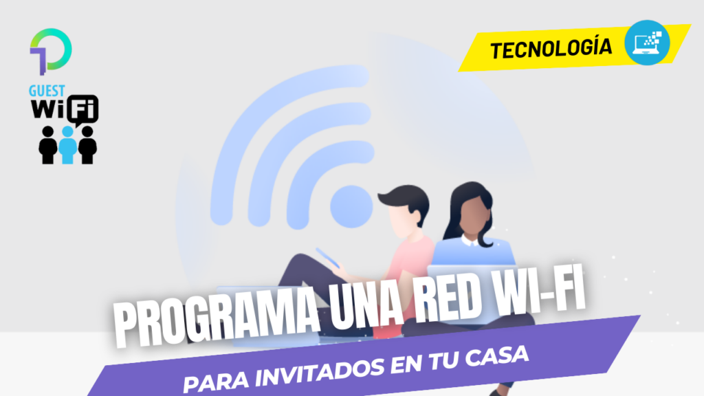 como-configurar-una-red-wi-fi-para-invitados-en-mi-casa