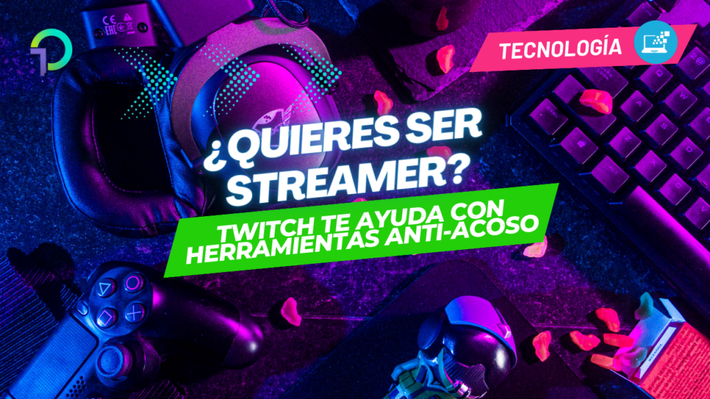 quieres-ser-streamer-twitch-implementa-su-funcion-anti-acoso