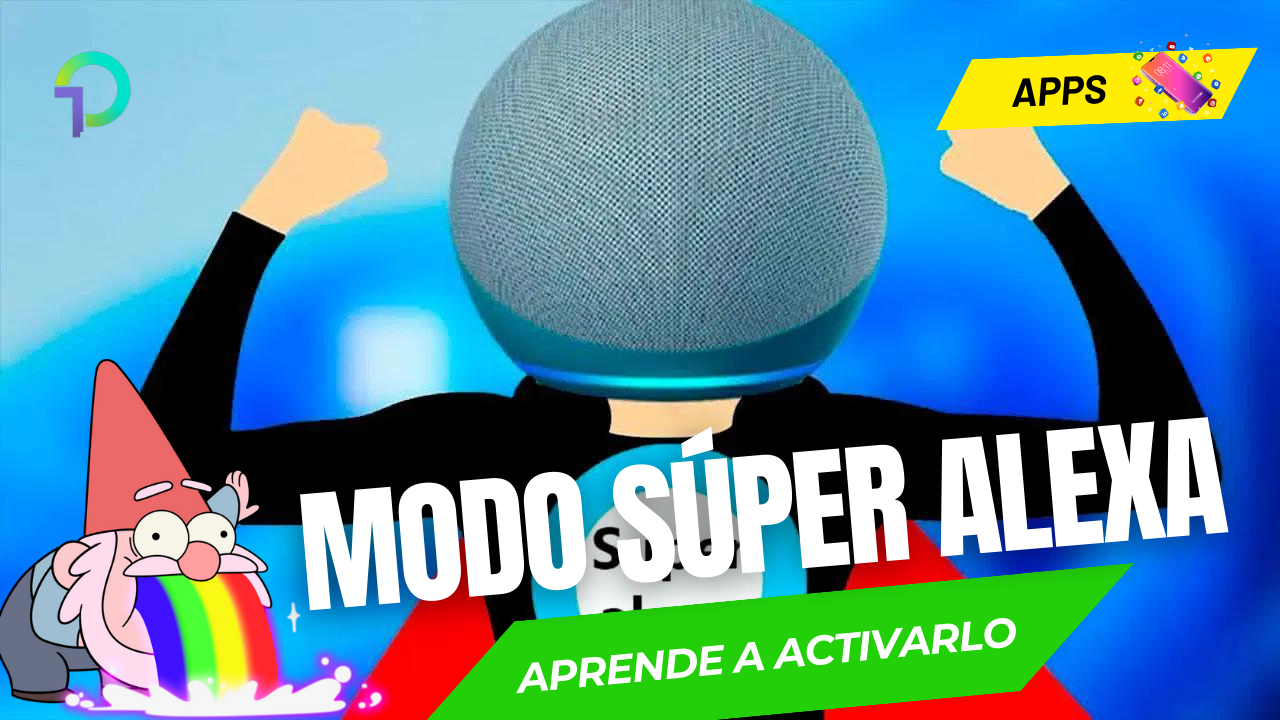 ¿Cómo activar el modo Súper Alexa